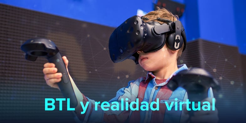 BTL y realidad virtual