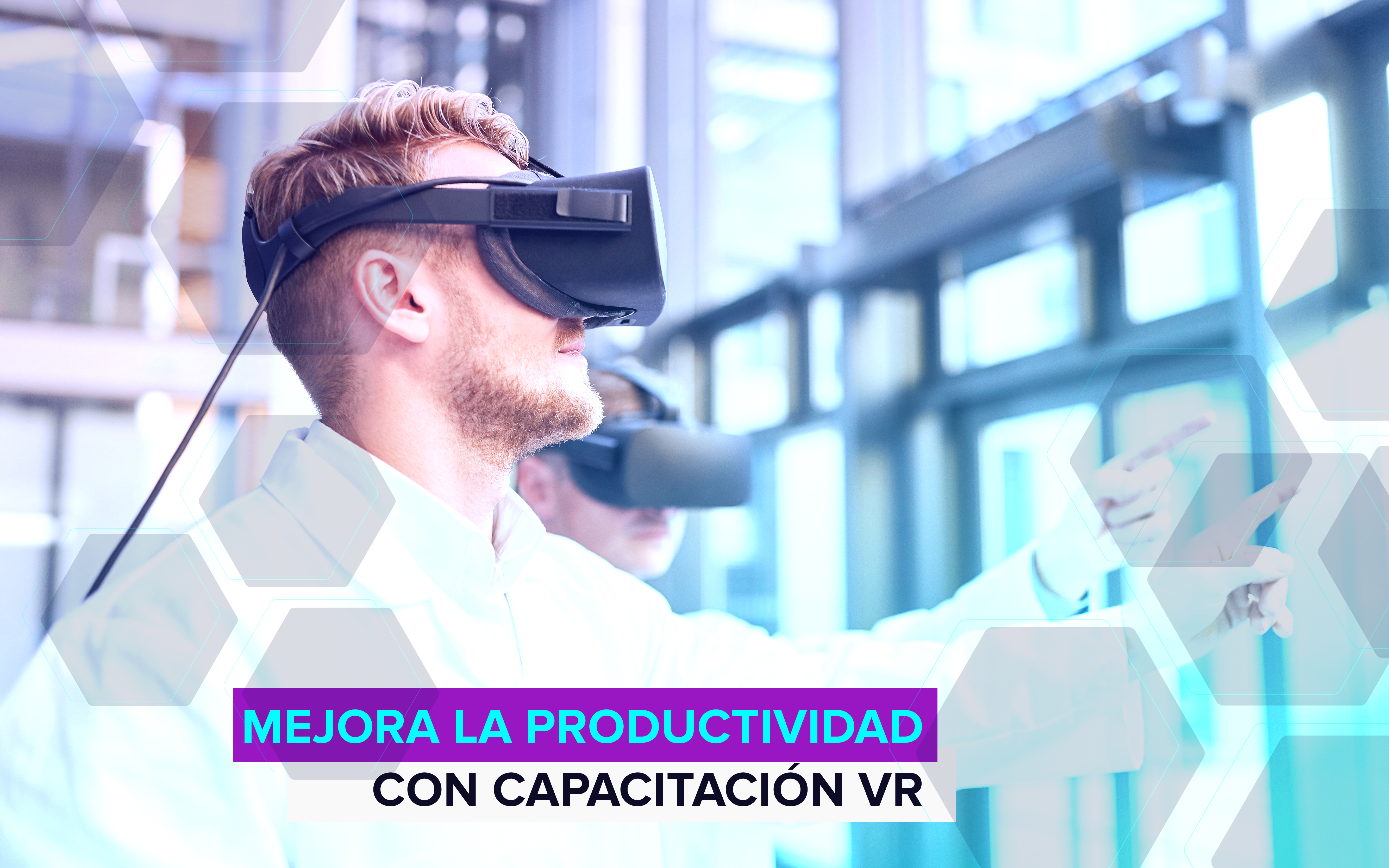 Mejora la productividad con capacitación VR