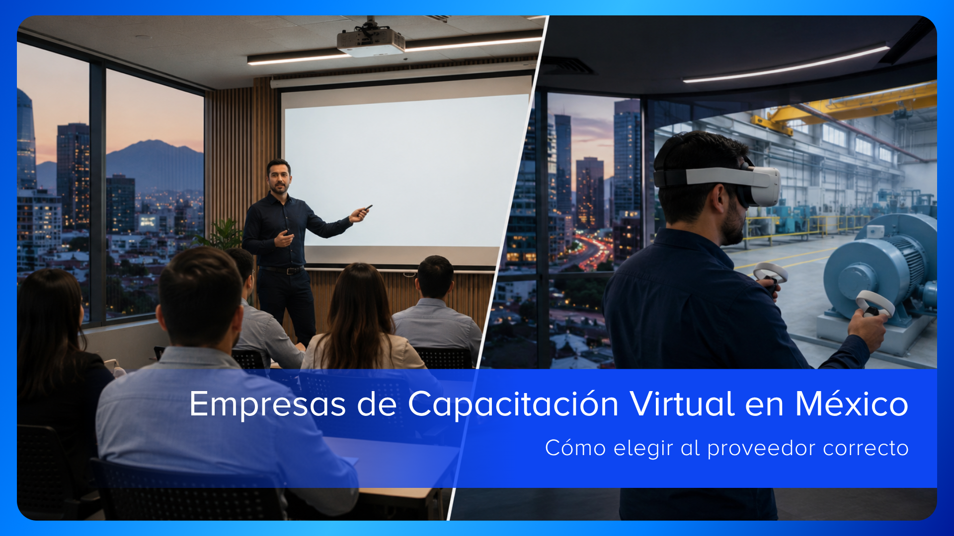 Empresas de Capacitación Virtual en México: cómo elegir al proveedor correcto