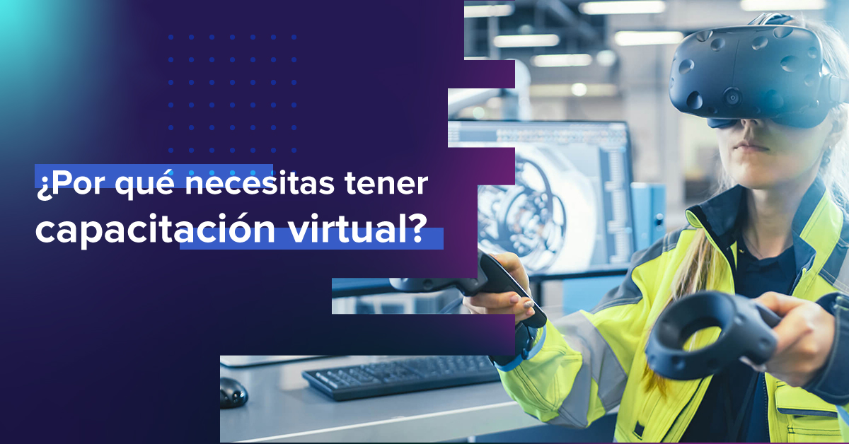 ¿Por qué necesitas tener capacitación virtual?