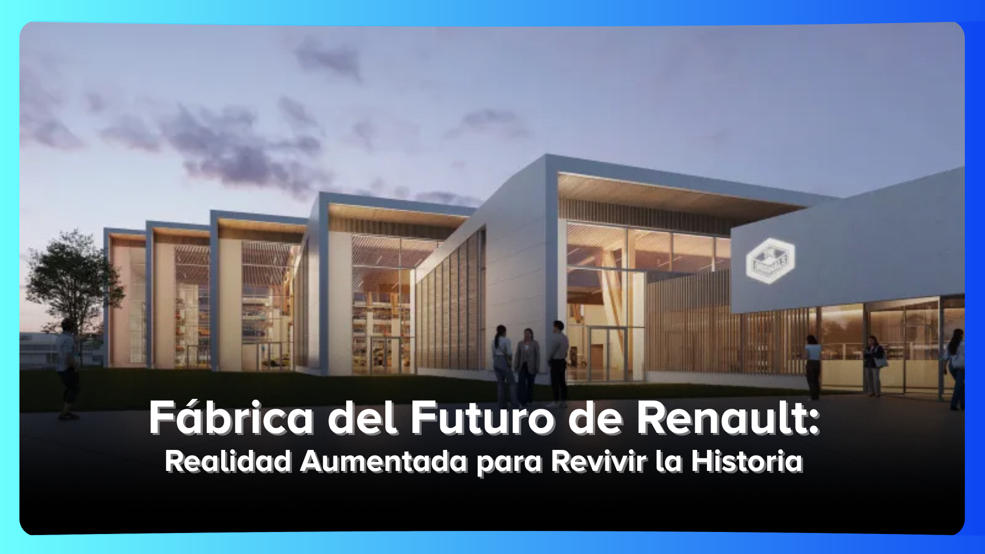 Fabrica del futuro Renault